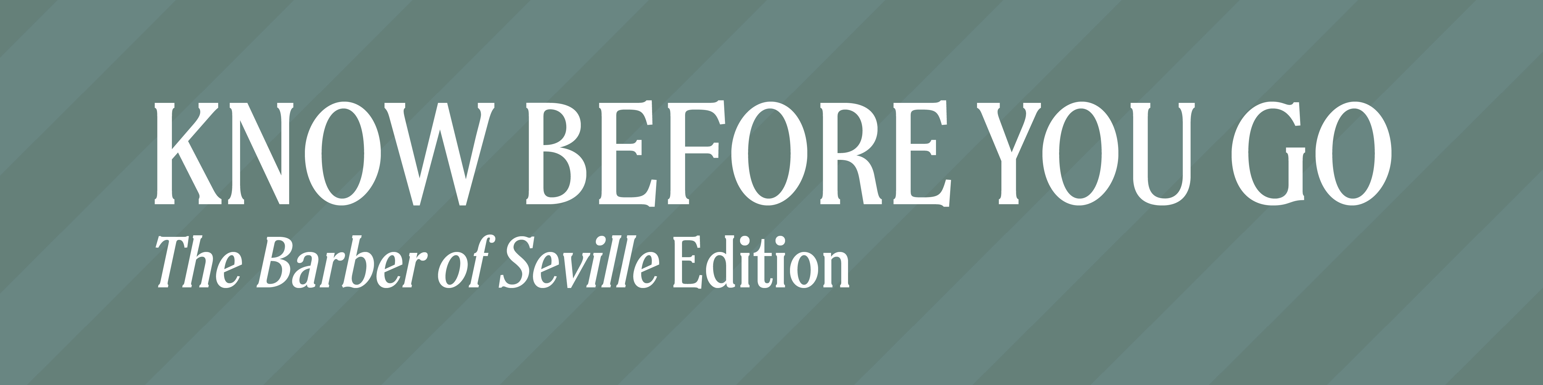 Know Before You Go | The Barber of Seville